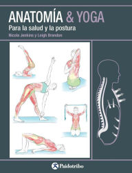 Title: Anatomía & Yoga: Para la salud y la postura, Author: Nicola Jenkin