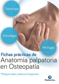 Title: Fichas prácticas de anatomía palpatoria en osteopatía (Color), Author: Philippe Gadet