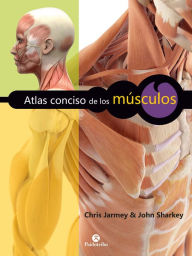 Title: Atlas conciso de los músculos (Color), Author: Chris Jarmey