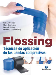 Title: Flossing: Técnicas de aplicación de las bandas compresivas (Bicolor), Author: Roland Kreutzer