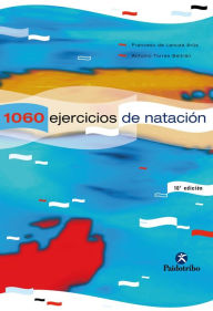 Title: Mil 60 ejercicios y juegos de natación, Author: Francesc de Lanuza Arús