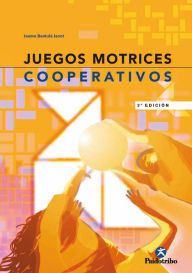 Title: Juegos motrices cooperativos, Author: Jaume Bantulá Janot