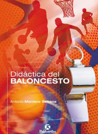 Title: Didáctica del baloncesto, Author: Antonio Montero Seoane