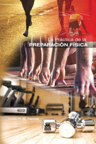 Title: La práctica de la preparación física, Author: Estélio H.M. Dantas