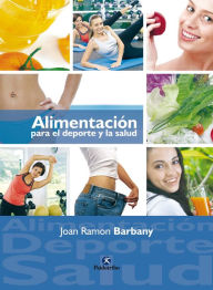 Title: Alimentación para el deporte y la salud, Author: Joan Ramon Barbany