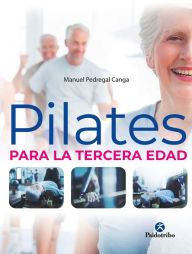 Title: Pilates para la tercera edad, Author: Manuel Pedregal Canga
