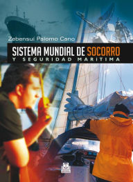 Title: Sistema mundial de socorro y seguridad marítima, Author: Zebensuí Palomo Cano