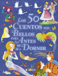 Title: Los 50 cuentos mas bellos para antes de ir a dormir, Author: Susaeta Ediciones