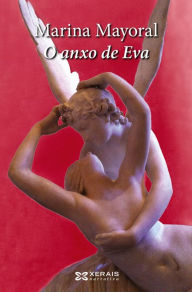Title: O anxo de Eva, Author: Marina Mayoral