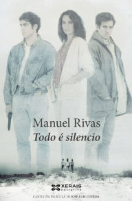 Title: Todo é silencio, Author: Manuel Rivas