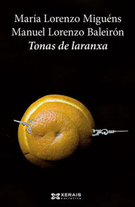 Title: Tonas de laranxa, Author: María Lorenzo Miguéns