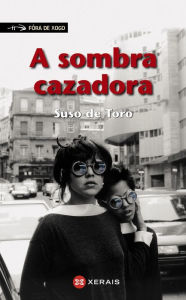 Title: A sombra cazadora, Author: Suso De Toro