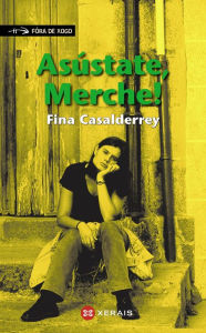 Title: Asústate, Merche!, Author: Fina Casalderrey