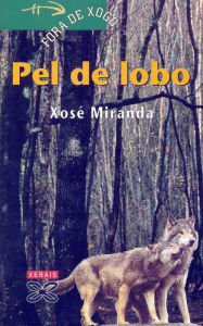 Title: Pel de lobo, Author: Xosé Miranda