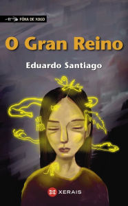 Title: O Gran Reino, Author: Eduardo Santiago