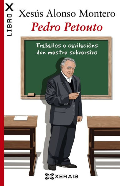 Pedro Petouto: Traballos e cavilacións dun mestre subversivo