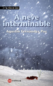 Title: A neve interminable, Author: Agustín Fernández Paz