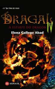 Title: Dragal IV: A estirpe do dragón, Author: Elena Gallego Abad