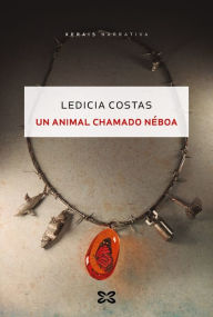 Title: Un animal chamado néboa, Author: Ledicia Costas