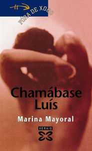 Title: Chamábase Luís, Author: Marina Mayoral