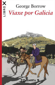 Title: Viaxe por Galicia, Author: George Borrow