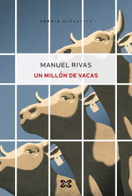 Title: Un millón de vacas, Author: Manuel Rivas