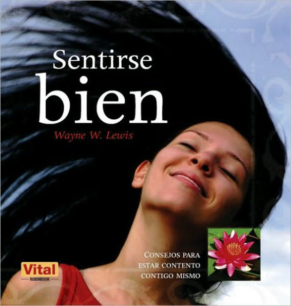 Sentirse bien: Consejos para estar contento contigo mismo