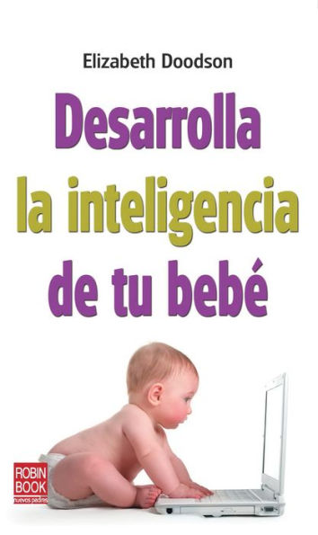 Desarrolla la inteligencia de tu bebï¿½