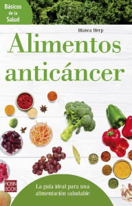 Title: Alimentos anticï¿½ncer, Author: Blanca Herp