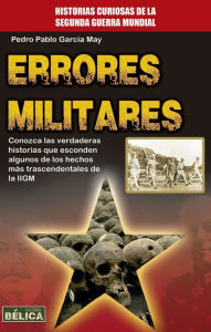 Title: Errores militares, Author: Pedro Pablo Garcïa May