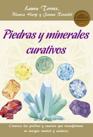 Title: Piedras y minerales curativos: Conozca las piedras y cuarzos que transforman su energía mental y anímica, Author: Blanca Herp