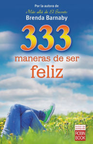 Title: 333 maneras de ser feliz, Author: Brenda Barnaby