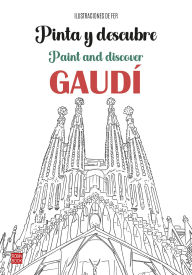 Title: Pinta y descubre Gaudi / Paint and Discover Gaudi, Author: Germ Benet Palaus