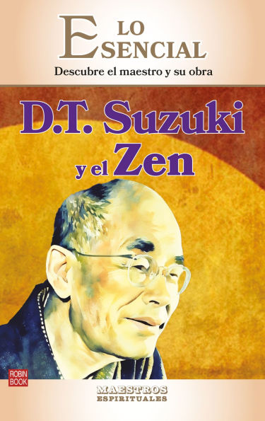 D.T. Suzuki y el Zen: Descubre el maestro y su obra