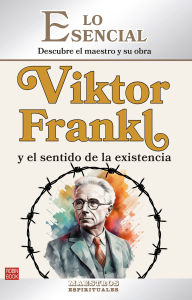 Title: VIKTOR FRANKL: y el sentido de la existencia, Author: Lola Rodríguez-Brenner