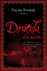 Title: Drácula, el no muerto, Author: Dacre Stoker