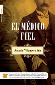 Title: El médico fiel, Author: Antonio Villanueva Edo