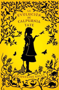 Title: La evolución de Calpurnia Tate (The Evolution of Calpurnia Tate), Author: Jacqueline Kelly