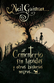 Title: El cementerio sin lapidas y otras historias negras / Mis for Magic, Author: Neil Gaiman