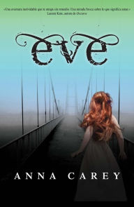 Title: Eve (Eve Trilogy Series #1), Author: Anna Carey