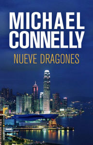 Title: Nueve dragones (Nine Dragons), Author: Michael Connelly