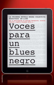 Title: Voces para un blues negro, Author: Santiago Roncagliolo