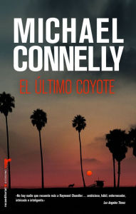 Title: El último coyote, Author: Michael Connelly