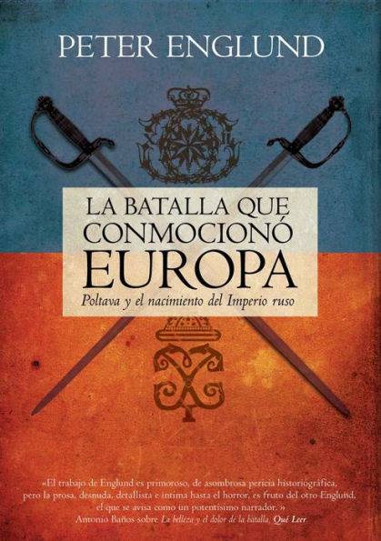 La batalla que conmocionó Europa: Poltava y el nacimiento del imperio ruso