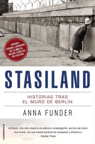 Title: Stasiland: Historias tras el muro de Berlín, Author: Anna Funder