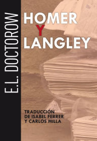 Title: Homer y Langley, Author: E. L. Doctorow