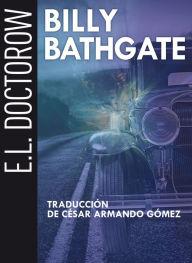 Title: Billy Bathgate (en español), Author: E. L. Doctorow