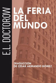 Title: La feria del mundo (World's Fair), Author: E. L. Doctorow