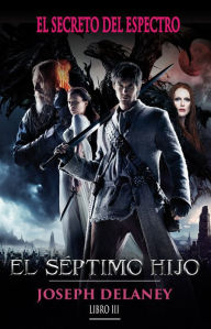 Title: El secreto del Espectro (Night of the Soul Stealer), Author: Joseph Delaney