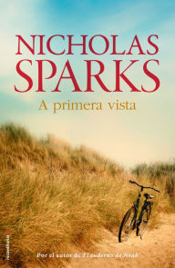 Title: A primera vista, Author: Nicholas Sparks